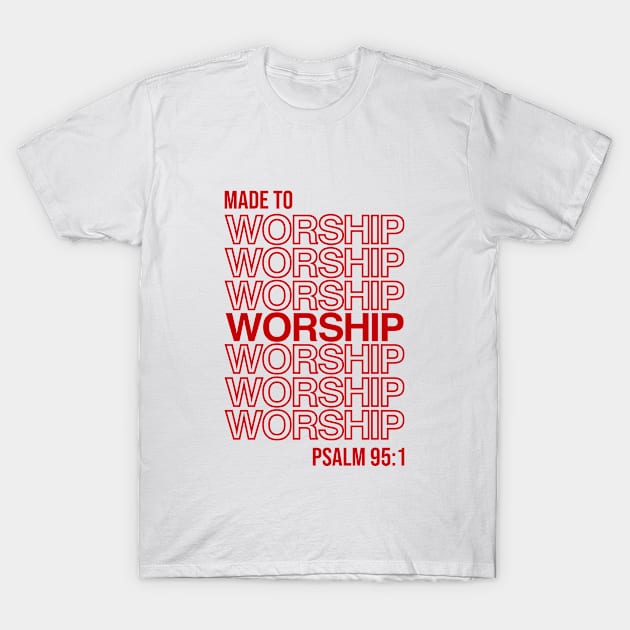 Made To Worship T-Shirt by produdesign